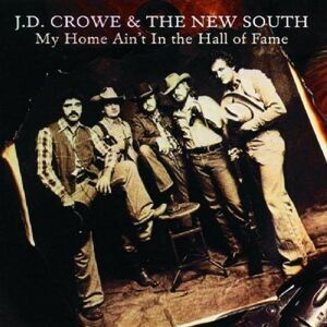 J.D. Crowe - My Home Ain't in the Hall of Fame  CD
